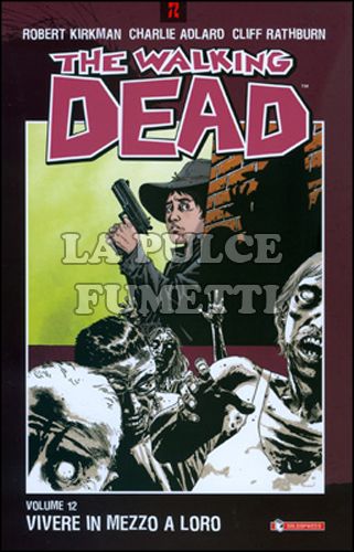 WALKING DEAD TP # 12: VIVERE IN MEZZO A LORO